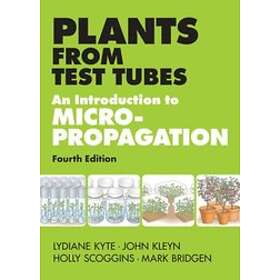 Plants From Test Tubes : An Introduction To Micropropagation