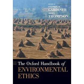 The Oxford Handbook Of Environmental Ethics