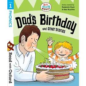 Read With Oxford: Stage 1: Biff, Chip And Kipper: Dad's Birthday And Other Stories