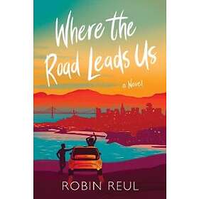 Where The Road Leads Us