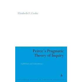 Peirce's Pragmatic Theory Of Inquiry