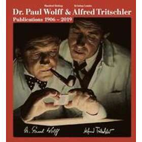 Dr. Paul Wolff & Alfred Tritschler. The Printed Images 1906 2019