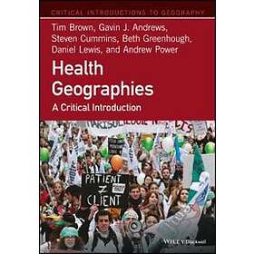 Health Geographies – A Critical Introduction