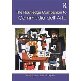 The Routledge Companion To Commedia Dell'Arte