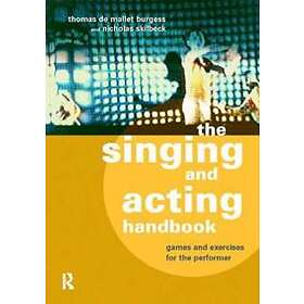 The Singing And Acting Handbook