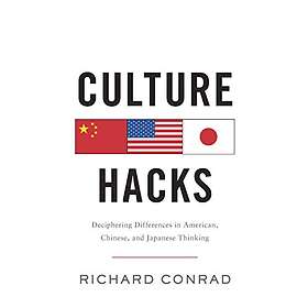 Culture Hacks: Deciphering Differences In American, Chinese, And Japanese Thinking