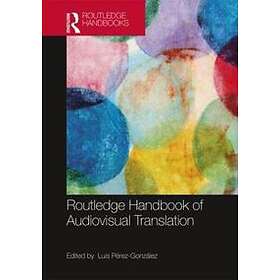 The Routledge Handbook Of Audiovisual Translation