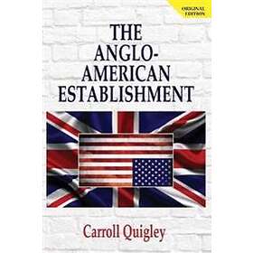 The Anglo-American Establishment Original Edition