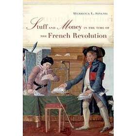 Stuff And Money In The Time Of The French Revolution