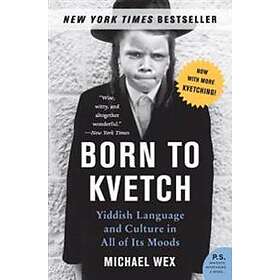 Born To Kvetch