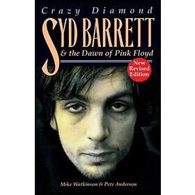 Crazy Diamond: Syd Barrett And The Dawn Of 'Pink Floyd'