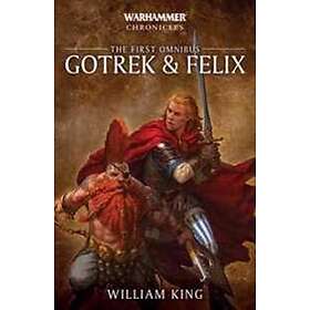 Gotrek And Felix: The First Omnibus