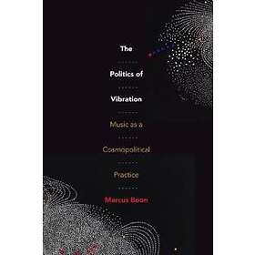 The Politics Of Vibration