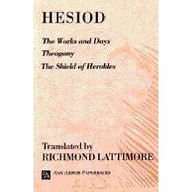The Works And Days; Theogony; The Shield Of Herakles