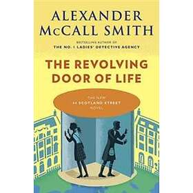 The Revolving Door Of Life: 44 Scotland Street Series (10)