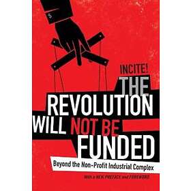 The Revolution Will Not Be Funded