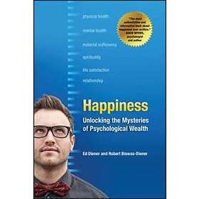 Happiness – Unlocking The Mysteries Of Psychological Wealth