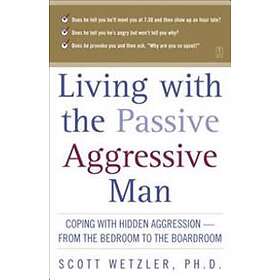 Living With The Passive-Aggressive Man