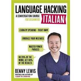 LANGUAGE HACKING ITALIAN (Learn How To Speak Italian Right Away)