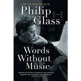 Words Without Music: A Memoir