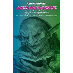 John Goblikon's Guide To Living Your Best Life