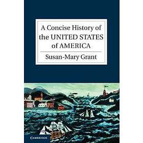 A Concise History Of The United States Of America