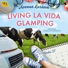 Living La Vida Glamping (vecka 27) Ljudbok