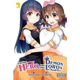 I'm The Hero, But The Demon Lord's Also Me, Vol. 3