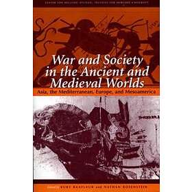 War And Society In The Ancient And Medieval Worlds