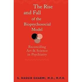 The Rise And Fall Of The Biopsychosocial Model