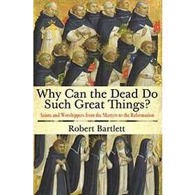 Why Can The Dead Do Such Great Things?