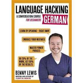 LANGUAGE HACKING GERMAN (Learn How To Speak German Right Away)