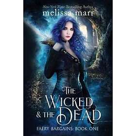 The Wicked & The Dead