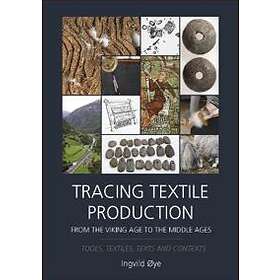 Tracing Textile Production From The Viking Age To The Middle Ages