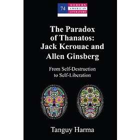 The Paradox Of Thanatos: Jack Kerouac And Allen Ginsberg