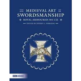 The Medieval Art Of Swordsmanship