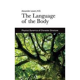 The Language Of The Body: Physical Dynamics Of Character Structure