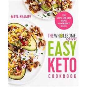 The Wholesome Yum Easy Keto Cookbook