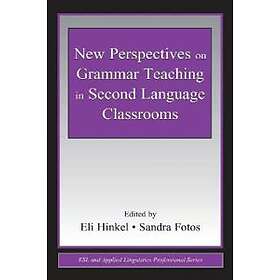 New Perspectives On Grammar Teaching In Second Language Classrooms