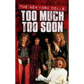 New York Dolls, The: Too Much Too Soon
