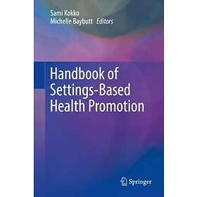 Handbook Of Settings-Based Health Promotion