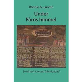 Under Fårös Himmel : En Historisk Roman Från Gotland