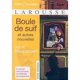 Boule De Suif Et Autres Nouvelles