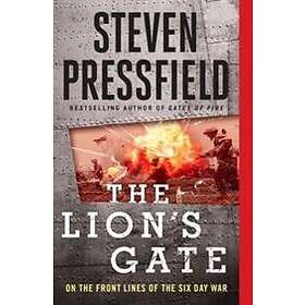 The Lion's Gate: On The Front Lines Of The Six Day War