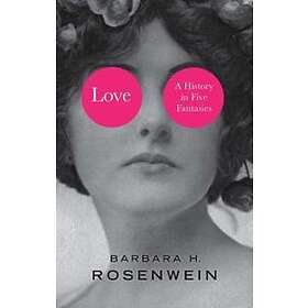 Love – A History In Five Fantasies