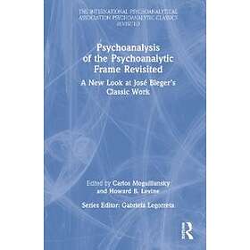 Psychoanalysis Of The Psychoanalytic Frame Revisited