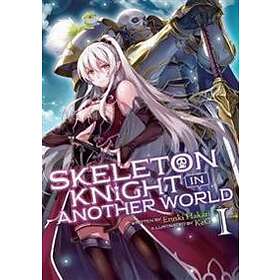 Skeleton Knight In Another World (Light Novel) Vol. 1