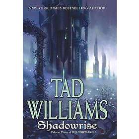 Shadowrise: Volume Three Of Shadowmarch