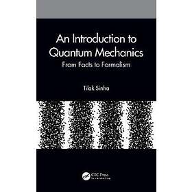 An Introduction To Quantum Mechanics