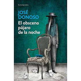 El Obsceno Pájaro De La Noche / The Obscene Bird Of Night